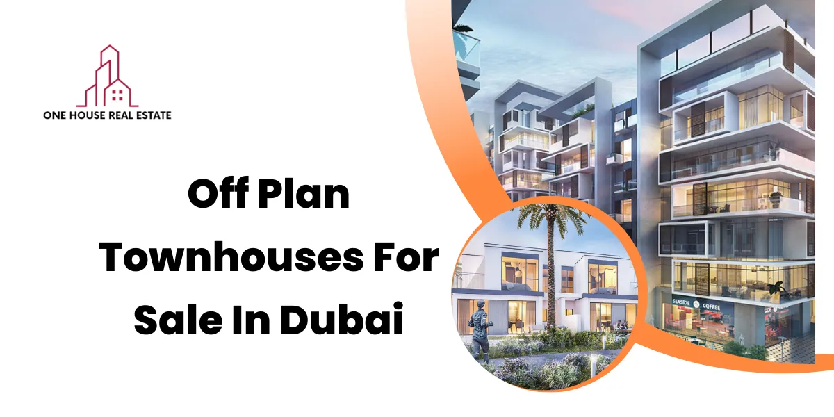 Off Plan Townhouses For Sale In Dubai