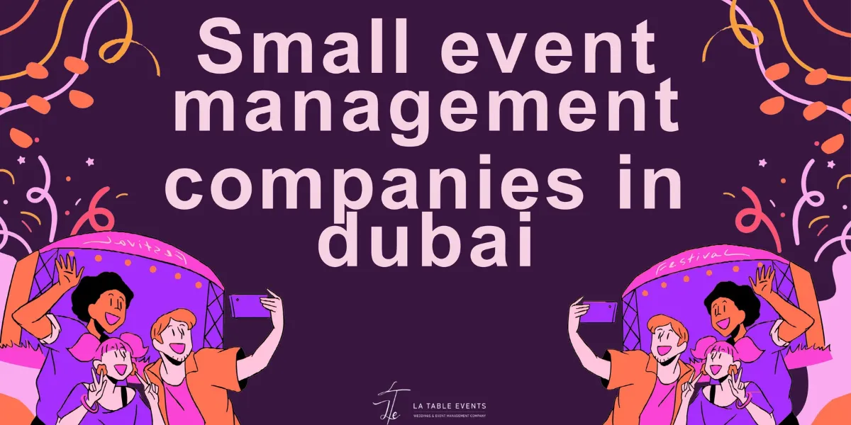 Small Event Management Companies In Dubai
