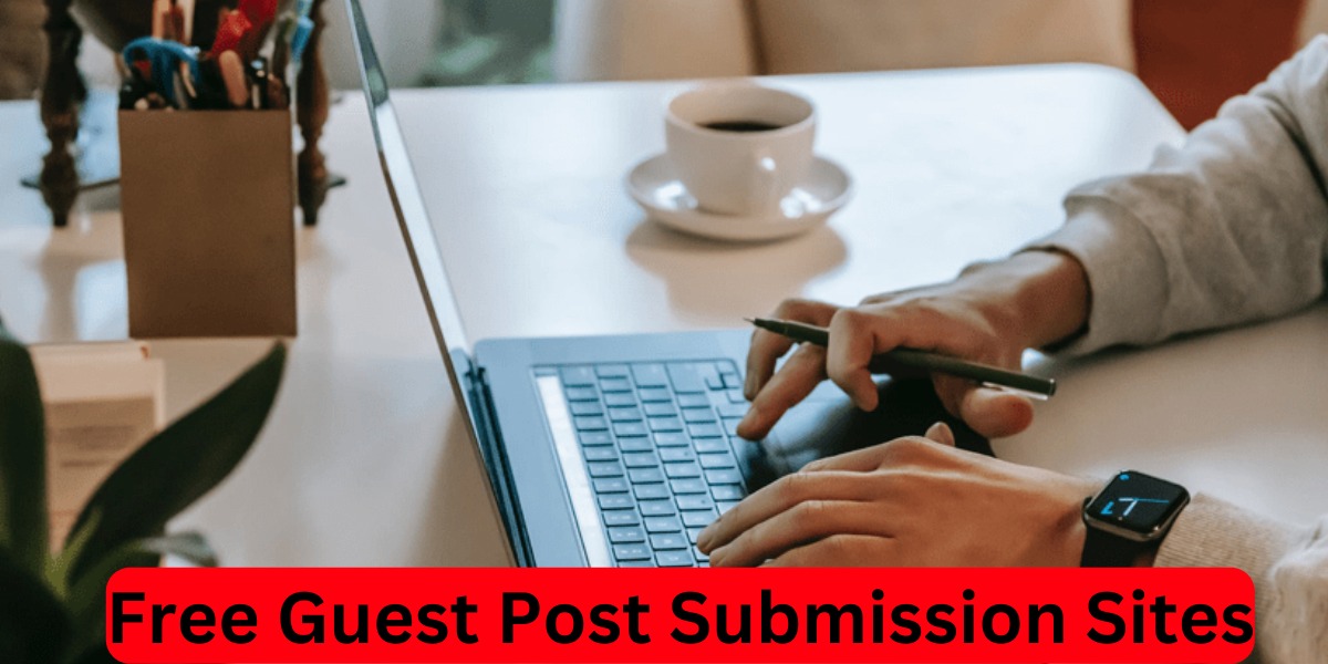 Free Guest Post Submission Sites